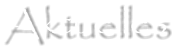 Aktuelles