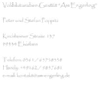 Vollblutaraber-Gestüt “Am Engerling”  Peter und Stefan Poppitz  Kirchheimer Straße 137 99334 Elxleben  Telefon: 0361 / 65738338 Handy: +49162 / 9857681 e-mail: kontakt@am-engerling.de
